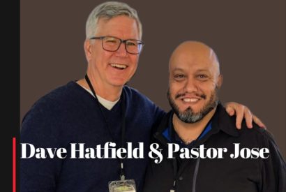 Photo of podcast guests Dave Hatfield and Pastor Jose Hernandez
