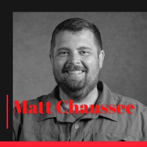 Photo of podcast guest Matt Chaussee