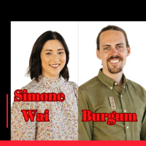 Photo of podcast guests Simone Wai and Joe Burgum