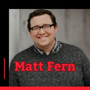 Photo of podcast guest Matt Fern